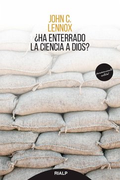 ¿Ha enterrado la ciencia a Dios? - Lennox, John C.