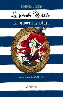 La señorita Bubble : la primera aventura - Costas, Ledicia