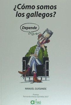 ¿Cómo somos los gallegos? Depende - Guisande, Manuel