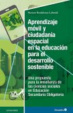Aprendizaje móvil y ciudadanía espacial en la educación para el desarrollo sostenible