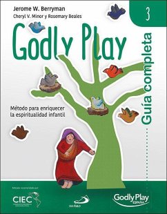 Guía completa de Godly Play 3 : método para enriquecer la espiritualidad infantil - Berryman, Jerome W.; Minor, Cheryl V.; Beales, Rosemary
