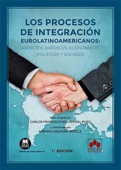 Cover Los procesos de integración eurolatinoamericanos: aspectos jurídicos, económicos, políticos y sociales