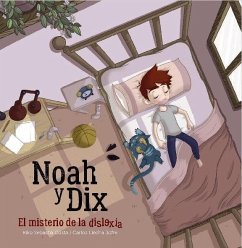 Noah i Dix, el misterio de la dislexia - Llecha Jofre, Carlos; Sebastia Kosta, Kiko