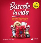 Búscate la vida : coaching y cuadro de mando personal para ser más feliz