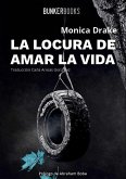 La locura de amar la vida