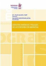 Aspectos jurídicos y fiscales de la economía colaborativa - Patón García, Gemma . . . [et al.