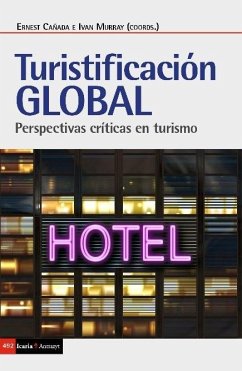 Cover Turistificación global : perspectivas críticas en turismo