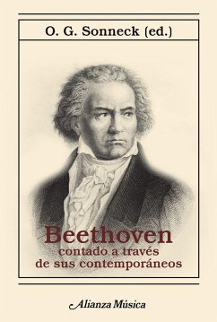 Beethoven contado a través de sus contemporáneos - Sonneck, O. G.