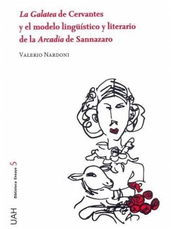 La Galatea de Cervantes y el modelo lingüístico y literario de la Arcadia de Sannazaro - Valerio, Nardoni