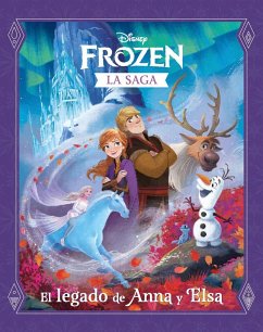 Frozen : la saga : el legado de Anna y Elsa - Walt Disney Productions; Disney, Walt