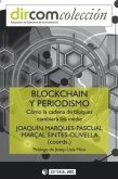 Blockchain y periodismo : cómo la cadena de bloques cambiará a los media