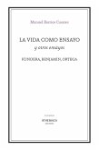 La vida como ensayo y otros ensayos