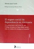 El seguro social de dependencia en Alemania : un comentario del libro XI del Código alemán de Seguridad Social, con su traducción al españo