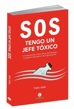 SOS, tengo un jefe tóxico - Micó, Pablo Adán; Adán Micó, Pablo