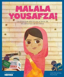 Malala Yousafzai : la chica que alzó la voz a favor de los derechos de los niños - Pascual Roig, Carla