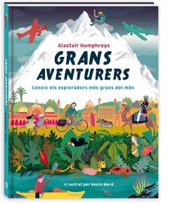 Grans aventurers : coneix els exploradors més grans del món - Humphreys, Alastair