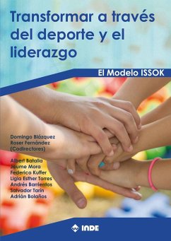 Transformar a través del deporte y el liderazgo : el Modelo ISSOK - Blázquez Sánchez, Domingo
