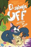 El Salvaje Uff necesita un amigo El Salvaje Uff necesita un amigo