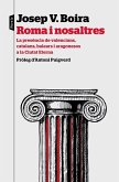 Roma i nosaltres : La presència de valencians, catalans, balears i aragonesos a la Ciutat Eterna. Pròleg d'Antoni Puigverd