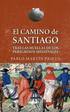 Cover El Camino de Santiago : tras las huellas de los peregrinos medievales