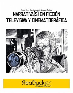 Narrativa(s) en ficción televisiva y cinematográfica - Cobo Durán, Sergio; Lozano Delmar, Javier