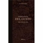 Fisiología del gusto del siglo XXI