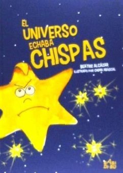 El universo echaba chispas - Alcázar, Beatriz