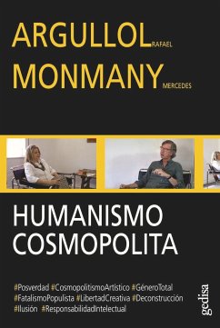 Humanismo cosmopolita - Argullol, Rafael; Monmany, Mercedes