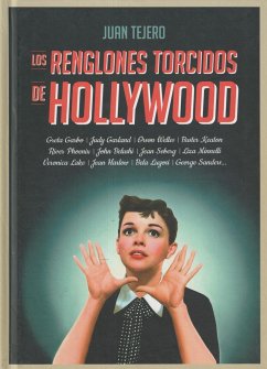 Los renglones torcidos de Hollywood - Tejero, Juan