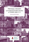 Patronazgo y educación : las fundaciones benéfico-docentes en Cantabria, siglos XIX-XX