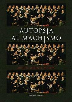 Autopsia al machismo - Lorente Acosta, Miguel