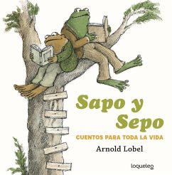 Sapo y Sepo : cuentos para toda la vida - Lobel, Arnold