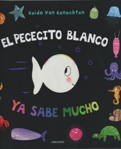 El Pececito Blanco YA Sabe Mucho - Genechten, Guido Van