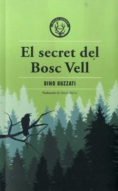 El secret del Bosc Vell - Buzzati, Dino; Nel·Lo, David