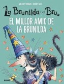 Brunilda i Bru. El millor amic de la Brunilda Brunilda i Bru. El millor amic de la Brunilda