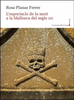 L'espectacle de la mort a la Mallorca del segle XIX - Planas Ferrer, Rosa