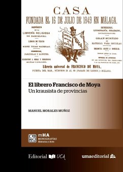 El librero Francisco de Moya : un krausista de provincias - Morales Muñoz, Manuel