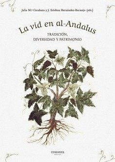 Cover La vid en al-Andalus : tradición, diversidad y patrimonio
