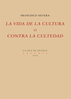 Cover La vida de la cultura o contra la cultedad