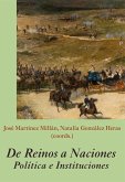 De reinos a naciones : política e instituciones