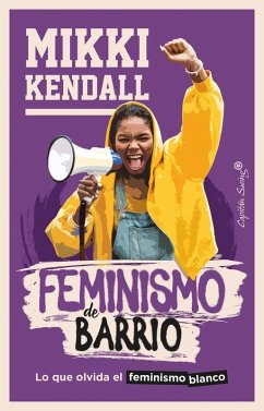 Cover Feminismo de barrio : lo que olvida el feminismo blanco