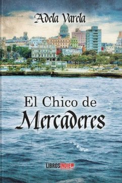 El chico de Mercaderes - Varela Lamigueiro, Adela