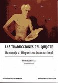 Las traducciones del Quijote : homenaje al hispanismo internacional
