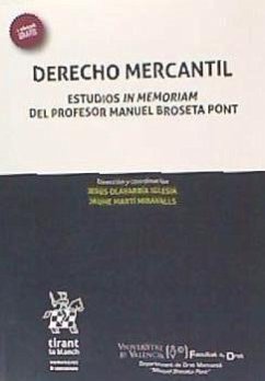Derecho mercantil : estudio in memoriam del profesor Manuel Broseta Pont - Olavarría Iglesia, Jesús . . . [et al.