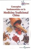 CONCEPTOS FUNDAMENTALES EN LA MEDICINA TRADICIONAL CHINA CONCEPTOS FUNDAMENTALES EN LA MEDICINA TRADICIONAL CHINA