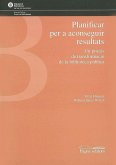 Planificar per a aconseguir resultats Planificar per a aconseguir resultats