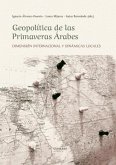 GEOPOÍíTICA DE LAS PRIMAVERAS ÁRABES GEOPOÍíTICA DE LAS PRIMAVERAS ÁRABES