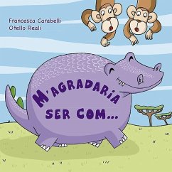 M'agradaria ser com-- - Carabelli, Francesca