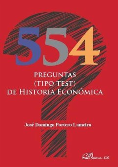 554 preguntas (tipo test) de historia económica - Portero Lameiro, José Domingo
