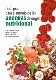 Guía práctica para el manejo de las anemias de origen nutricional Guía práctica para el manejo de las anemias de origen nutricional